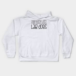 Video games don't make you violent lag does Kids Hoodie